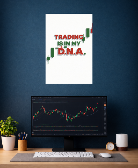 Trading Is In My D.N.A. Poster