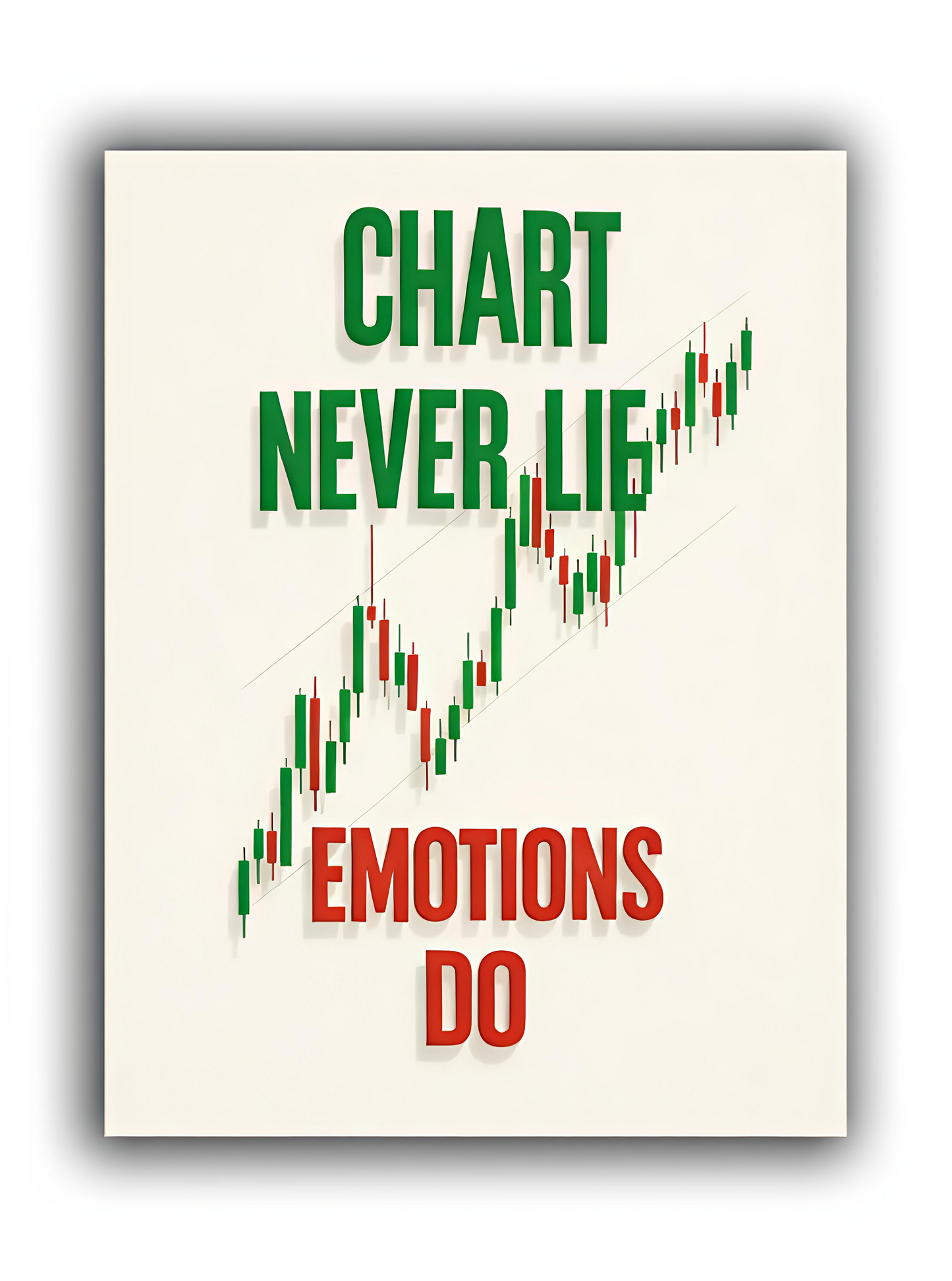 Chart Never Lie, Emotion Do. Poster