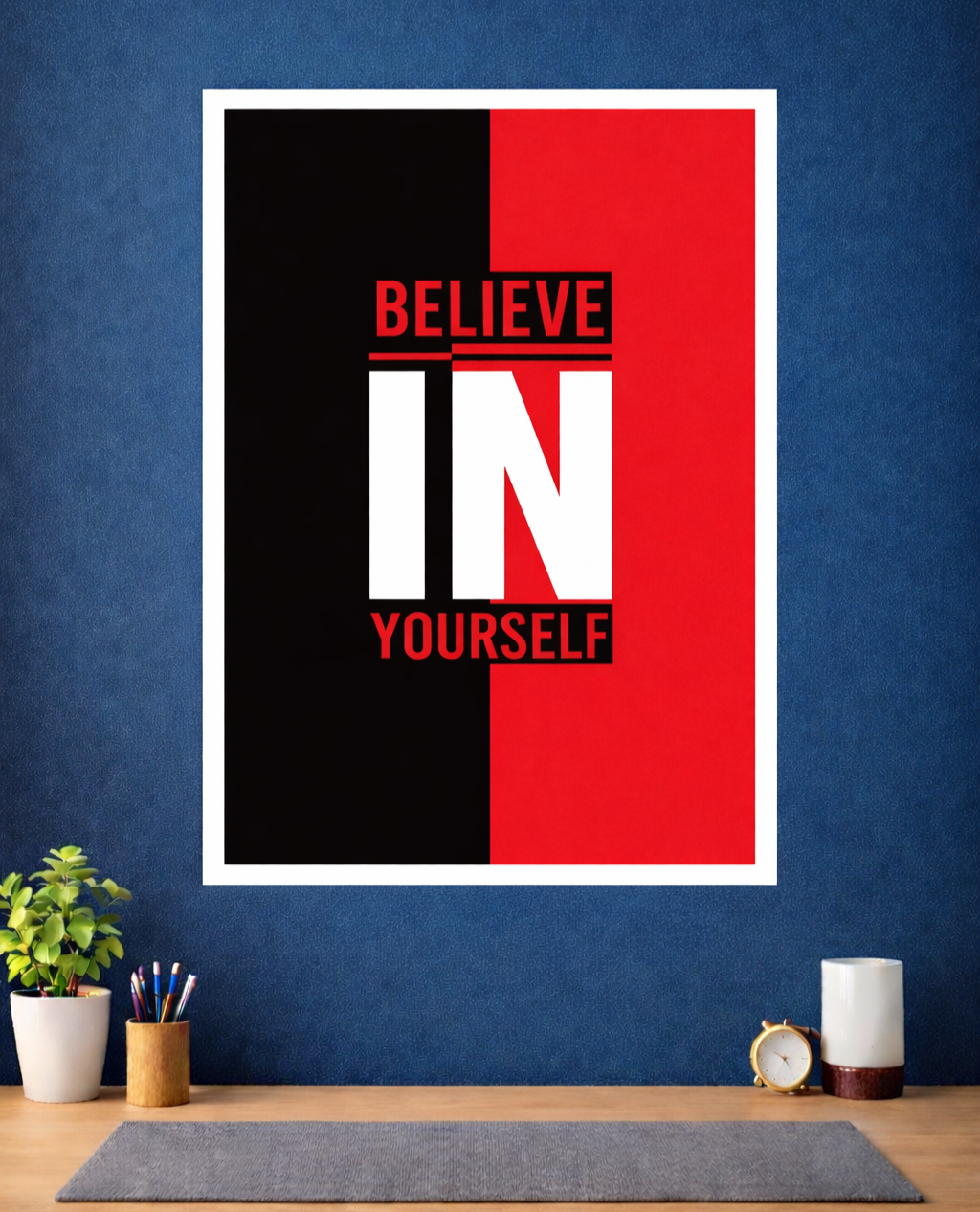 Believe in yourself # poster