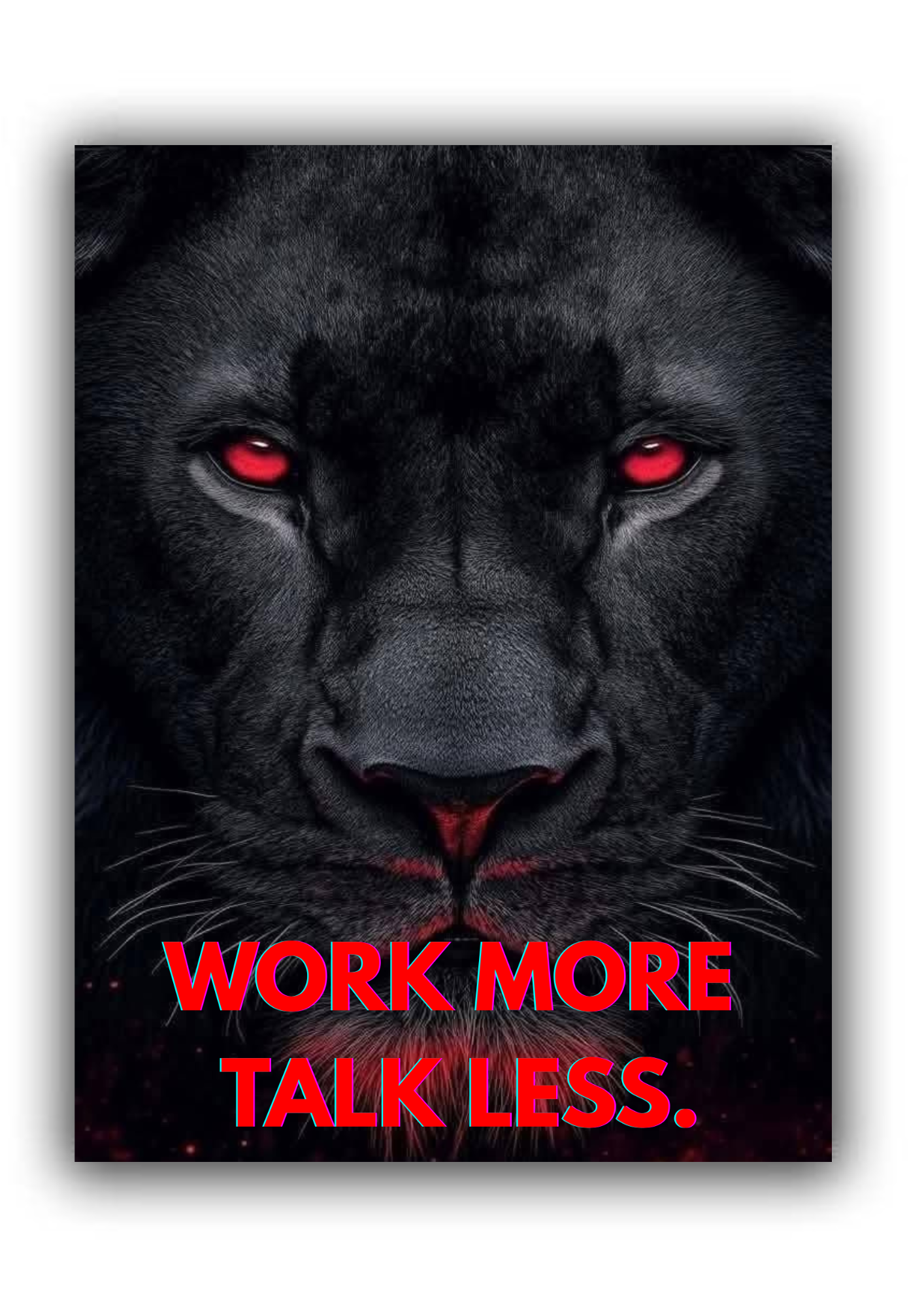 Work more talk less poster
