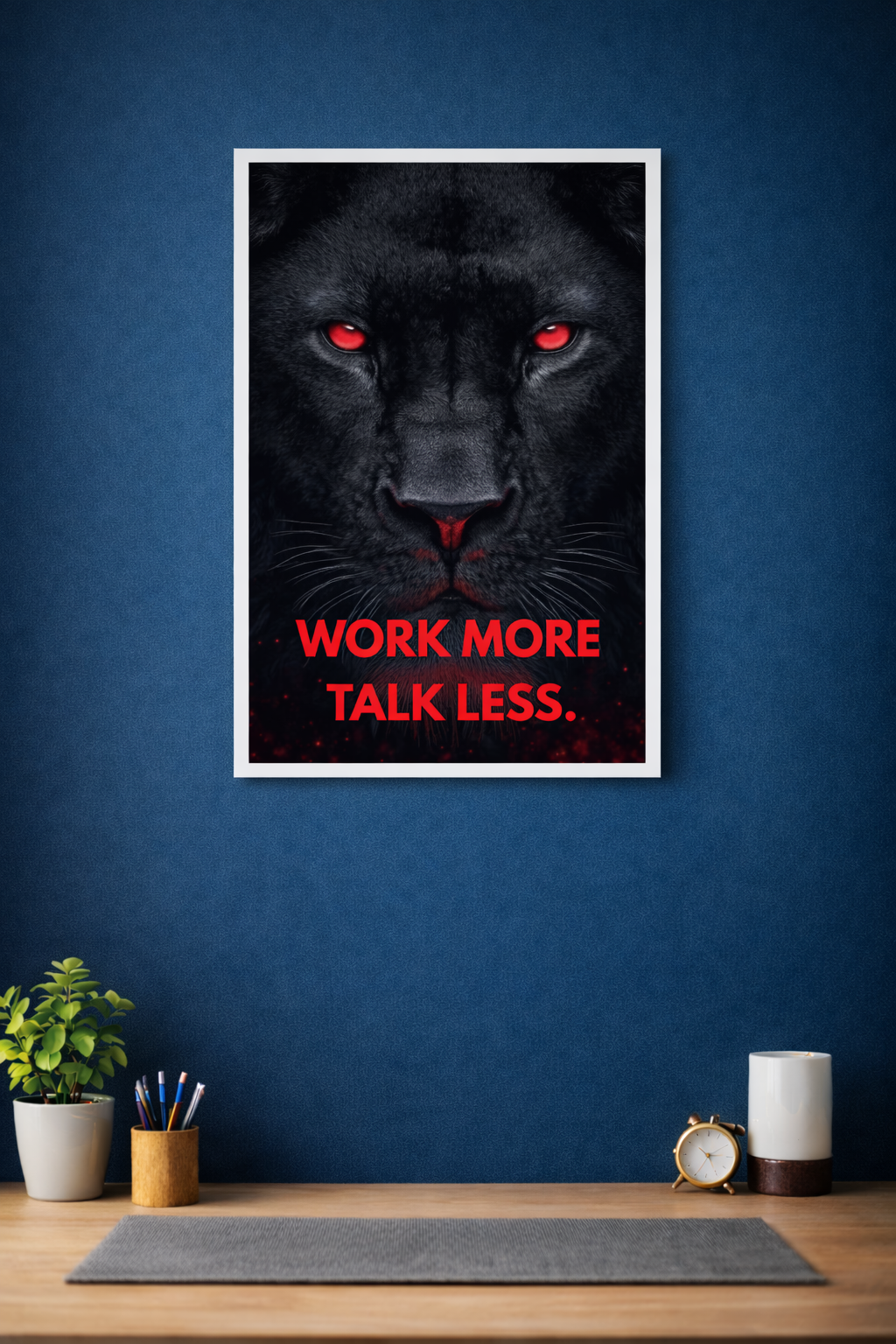 Work more talk less poster